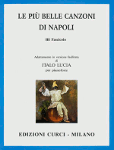 LE PIÙ BELLE CANZONI DI NAPOLI. Adattamento per pianoforte in versione facilitata di Italo Lucia. Testi e spartiti. Volume 3