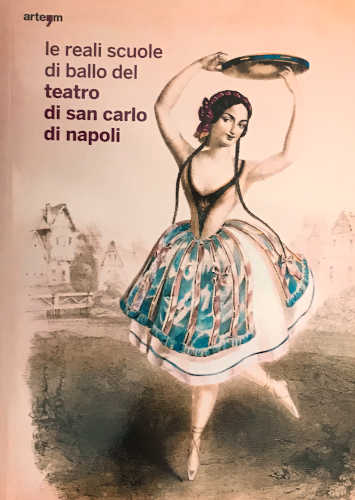 le reali scuole di ballo del teatro san carlo. Giovanna Caridei
