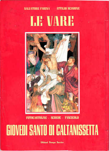 LE VARE. Giovedi' Santo di Caltanissetta - Salvatore Farina , Attilio Scimone