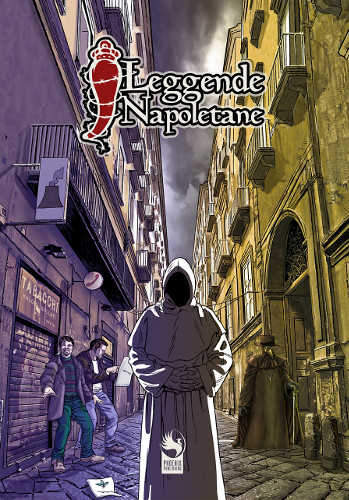 LEGGENDE NAPOLETANE - Emanuele Pellecchia, Francesco Saverio Tisi, Gianluca Testaverde. Fumetto LEGGENDE NAPOLETANE - Emanuele Pellecchia, Francesco Saverio Tisi, Gianluca Testaverde. Fumetto
