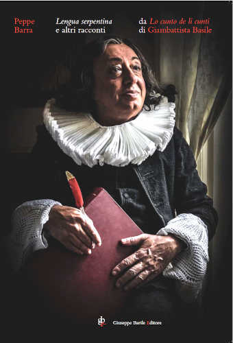 LENGUA SERPENTINA E ALTRI RACCONTI - Peppe Barra, Giambattista Basile LENGUA SERPENTINA E ALTRI RACCONTI - Peppe Barra, Giambattista Basile