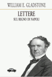 lettere sul regno di napoli william gladstone