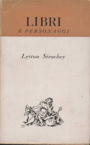 LIBRI E PERSONAGGI - Lytton Strachey LIBRI E PERSONAGGI - Lytton Strachey
