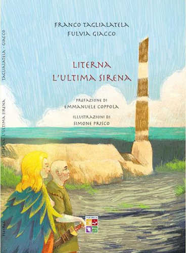 LITERNA. L'ultima sirena - Francesco Taglialatela, Fulvia Giacco LITERNA. L'ultima sirena - Francesco Taglialatela, Fulvia Giacco