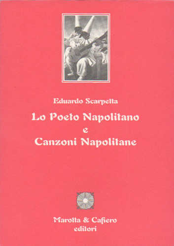 LO POETO NAPOLITANO E CANZONI NAPOLITANE - Edoardo Scarpetta LO POETO NAPOLITANO E CANZONI NAPOLITANE - Edoardo Scarpetta