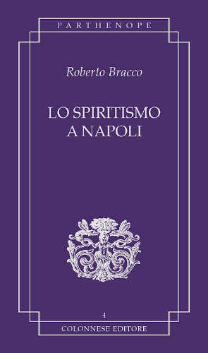 LO SPIRITISMO A NAPOLI - Roberto Bracco