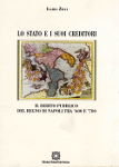 LO STATO E I SUOI CREDITORI. Il debito pubblico del Regno di Napoli tra '600 e '700 - Ilaria Zilli