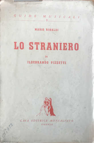 LO STRANIERO di Ildebrando Pizzetti - Mario Rinaldi