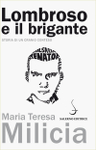 lombroso e il brigantemaria teresa milicia