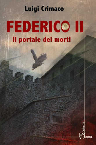 Luigi Crimaco - FEDERICO II. Il portale dei morti libro Luigi Crimaco - FEDERICO II. Il portale dei morti