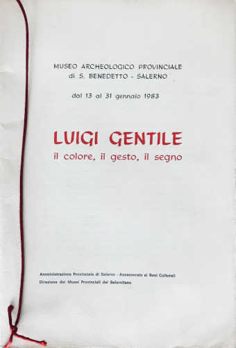 LUIGI GENTILE. IL COLORE, IL GESTO, IL SEGNO - Mario Maiorino