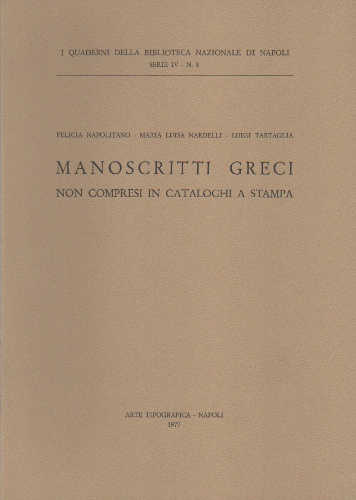 MANOSCRITTI GRECI. Non compresi in cataloghi a stampa MANOSCRITTI GRECI. Non compresi in cataloghi a stampa