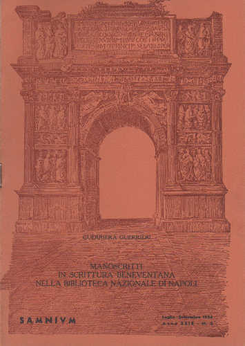 MANOSCRITTI IN SCRITTURA BENEVENTANA NELLA BIBLIOTECA NAZIONALE DI NAPOLI - Guerriera Guerrieri MANOSCRITTI IN SCRITTURA BENEVENTANA NELLA BIBLIOTECA NAZIONALE DI NAPOLI - Guerriera Guerrieri