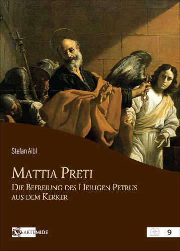 MATTIA PRETI. Die Befreiung des Heligen Petrus aus dem Kerker - Stefan Albl