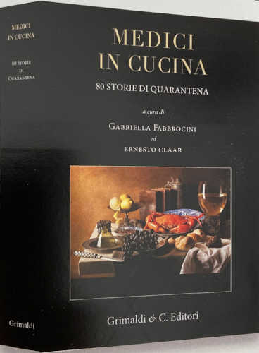 MEDICI IN CUCINA. 80 storie di quarantena - Gabriella Fabbrocini, Ernesto Claar
