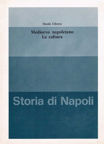 MEDIOEVO NAPOLETANO. La cultura - Nicola Cilento MEDIOEVO NAPOLETANO. La cultura - Nicola Cilento