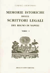 MEMORIE STORICHE DEGLI SCRITTORI LEGALI DEL REGNO DI NAPOLI - Lorenzo Giustiniani