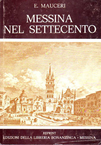 MESSINA NEL SETTECENTO - Enrico Mauceri