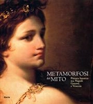 METAMORFOSI DEL MITO. Pittura barocca tra Napoli, Genova e Venezia - Mario Alberto Pavone