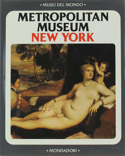 METROPOLITAN MUSEUM. NEW YORK - Musei del Mondo METROPOLITAN MUSEUM. NEW YORK - Musei del Mondo