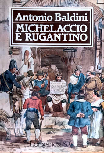 MICHELACCIO E RUGANTINO - Antonio Baldini
