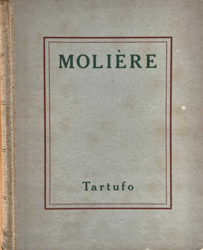 Moliére - TARTUFO - IL MALATO IMMAGINARIO - A cura di Mario Bonfantini