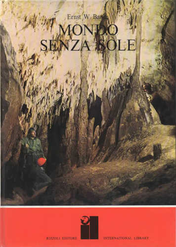MONDO SENZA SOLE - Ernst W. Bauer MONDO SENZA SOLE - Ernst W. Bauer