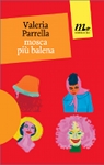 mosca più balena. valeria parrella