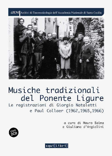 MUSICHE TRADIZIONALI DEL PONENTE LIGURE. Le registrazioni di Giorgio Nataletti e Paul Collaer (1962, 1965, 1966) libro MUSICHE TRADIZIONALI DEL PONENTE LIGURE. Le registrazioni di Giorgio Nataletti e Paul Collaer (1962, 1965, 1966)