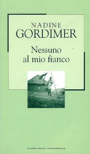 Nadine Gordimer - NESSUNO AL MIO FIANCO Nadine Gordimer - NESSUNO AL MIO FIANCO