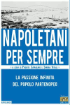 NAPOLETANI PER SEMPRE. La passione infinita del popolo partenopeo -</div>...                    </span>
                                                                            </li>
                                                <li class=