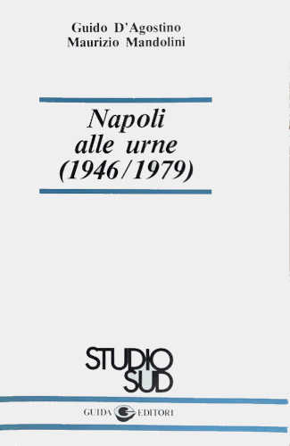 NAPOLI ALLE URNE (1946/1979) - Guido D'Agostino, Maurizio Mandolini