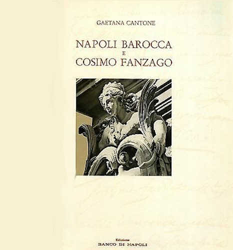 NAPOLI BAROCCA E COSIMO FANZAGO - Gaetano Cantone