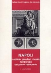 Napoli. Capitale, giardino, museo nell'Europa del primo Settecento