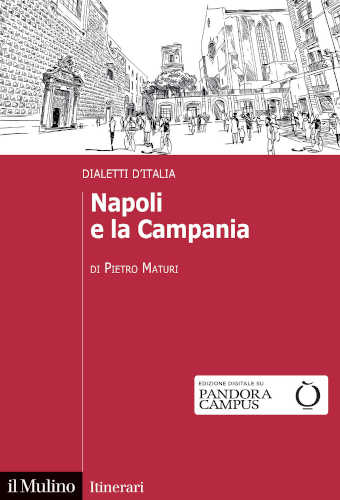 NAPOLI E LA CAMPANIA. Dialetti d'Italia - Pietro Maturi