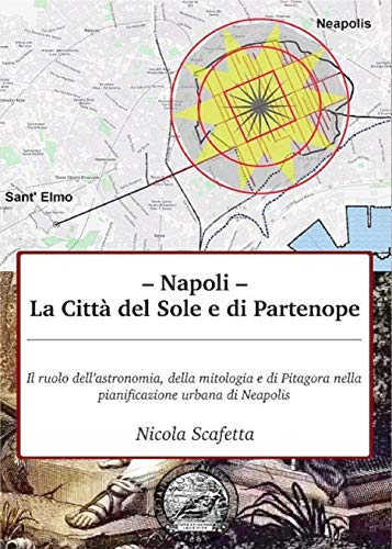NAPOLI: LA CITTÀ DEL SOLE E DI PARTENOPE - Nicola Scafetta