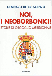 noi i neoborbonico gennaro de crescenzo