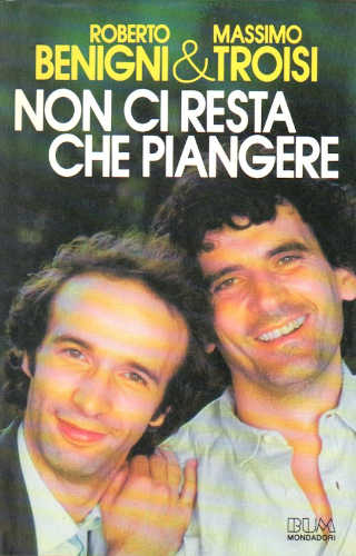 NON CI RESTA CHE PIANGERE - Roberto Benigni e Massimo Troisi NON CI RESTA CHE PIANGERE - Roberto Benigni e Massimo Troisi