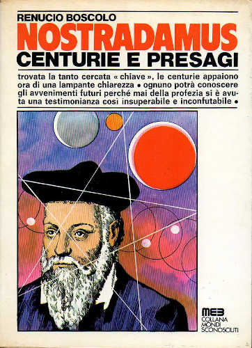 NOSTRADAMUS Centurie e presagi - Renucio Boscolo NOSTRADAMUS Centurie e presagi - Renucio Boscolo