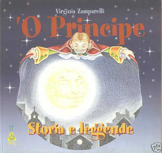 'O PRINCIPE. Storia e leggende - Virginia Zamparelli 'O PRINCIPE. Storia e leggende - Virginia Zamparelli