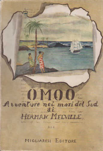 OMOO. Avventure nei Mari del Sud - Herman Melville OMOO. Avventure nei Mari del Sud - Herman Melville