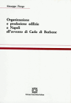 ORGANIZZAZIONE E PRODUZIONE EDILIZIA A NAPOLI ALL'AVVENTO DI CARLO DI BORBONE - Giuseppe Fiengo