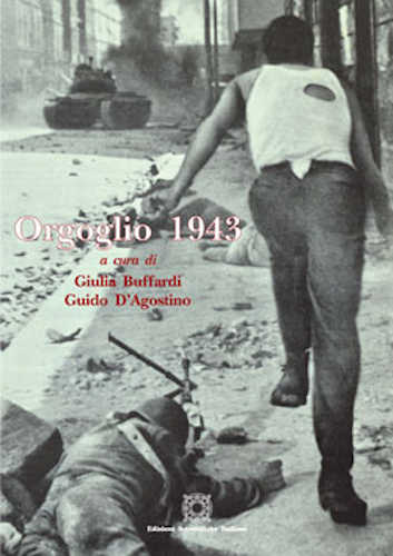 ORGOGLIO 1943 - Giulia Buffardi, Guido D'Agostino
