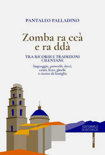 ZOMBA RA CCÀ E RA DDÀ. Linguaggio, proverbi, detti, canti, feste, giochi e ricette di famiglia - Pantaleo Palladino ZOMBA RA CCÀ E RA DDÀ. Linguaggio, proverbi, detti, canti, feste, giochi e ricette di famiglia - Pantaleo Palladino