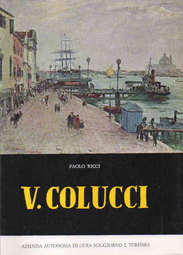 VINCENZO COLUCCI. Antologia critica e testimonianze - Paolo Ricci libro VINCENZO COLUCCI. Antologia critica e testimonianze - Paolo Ricci