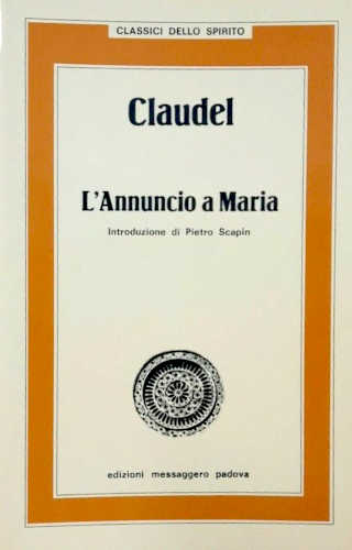 L'ANNUNCIO A MARIA - Paul Claudel