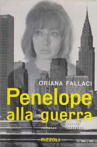 PENELOPE ALLA GUERRA - Oriana Fallaci PENELOPE ALLA GUERRA - Oriana Fallaci