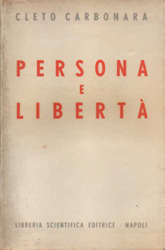 Cleto Carbonara - PERSONA E LIBERTÀ libro Cleto Carbonara - PERSONA E LIBERTÀ