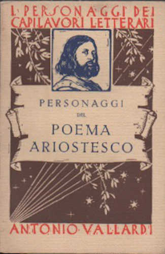 PERSONAGGI DEL POEMA ARIOSTESCO - Andrea Gustarelli PERSONAGGI DEL POEMA ARIOSTESCO - Andrea Gustarelli