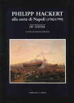 philipp hackert alla corte di napoli franco mancini